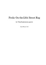 Frolic On the 12th Street Rag for Tuba Euphonium quartet